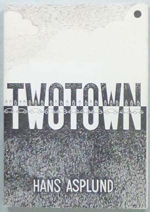 Seller image for Twotown. Twolevel, public transport, linear town saving life, land, energy and urbanity. for sale by Patrik Andersson, Antikvariat.