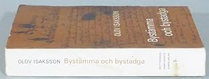 Bystämma och bystadga. Organisationsformer i övre Norrlands kustbyar. Om samspelet mellan lokal t...