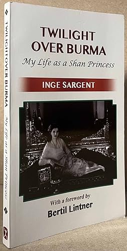 Bild des Verkufers fr Twilight Over Burma_ My Life as a Shan Princess zum Verkauf von San Francisco Book Company