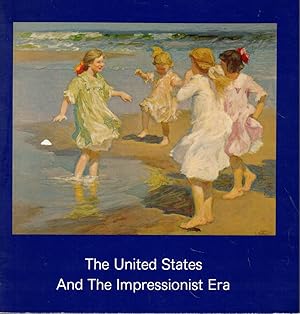 Imagen del vendedor de The United States and the Impressionist Era a la venta por Kenneth Mallory Bookseller ABAA