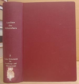 Lexikon Des Mittelalters - Band III : Codex Wintonensis Bis Erziehungs - Und Bildungswesen