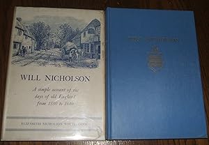 Will Nicholson A Simple Account of the Days of Old England from 1550 to 1640 as Will Nicholson of...