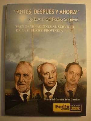 Antes, después y ahora de EAJ 64 Radio Segovia. Tres generaciones al servicio de la ciudad y prov...