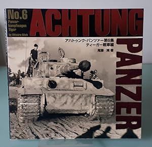 ACHTUNG PANZER No.6: Panzerkampfwagen Tiger