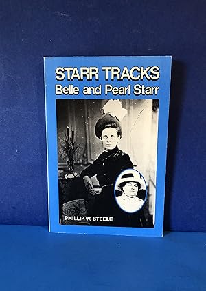 Starr Tracks, Belle and Pearl Starr