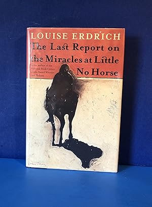 The Last Report on the Miracles at Little No Horse