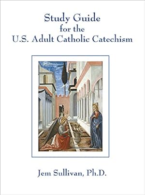 Seller image for Study Guide for the U.S. Adult Catholic Catechism for sale by -OnTimeBooks-