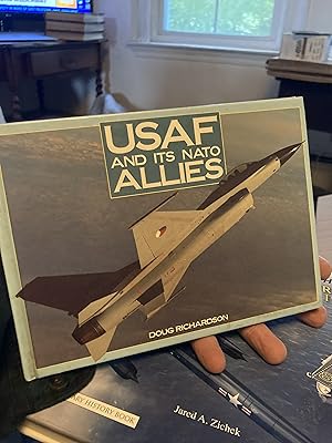Seller image for USAF and Its NATO Allies for sale by A.C. Daniel's Collectable Books