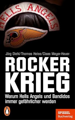 Seller image for Rockerkrieg : Warum Hells Angels und Bandidos immer gefhrlicher werden - Ein SPIEGEL-Buch for sale by Smartbuy