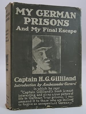 MY GERMAN PRISONS The Story of My Two and a Half Years of Captivity in Germany and My Final Escap...