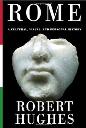 Image du vendeur pour Rome: A Cultural, Visual, and Personal History mis en vente par WeBuyBooks