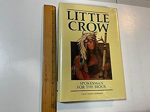 Seller image for Little Crow, Spokesman for the Sioux for sale by Old Lampasas Post Office Books