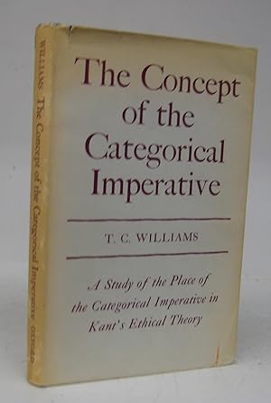 The Concept of the Categorical Imperative: A Study of the Place of the Categorical Imperative in ...