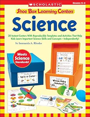 Seller image for Shoe Box Learning Centers: Science: 30 Instant Centers With Reproducible Templates and Activities That Help Kids Learn Important Science Skills and ConceptsIndependently! for sale by Reliant Bookstore