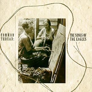 Image du vendeur pour Common Thread: The Songs of the Eagles mis en vente par Krak Dogz Distributions LLC