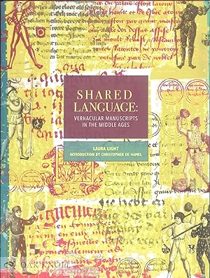 Seller image for SHARED LANGUAGE: VERNACULAR MANUSCRIPTS OF THE MIDDLE AGES for sale by Oak Knoll Books, ABAA, ILAB