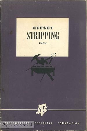 Seller image for COLOR STRIPPING FOR OFFSET LITHOGRAPHY for sale by Oak Knoll Books, ABAA, ILAB