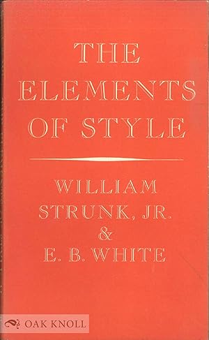 Imagen del vendedor de ELEMENTS OF STYLE.|THE a la venta por Oak Knoll Books, ABAA, ILAB