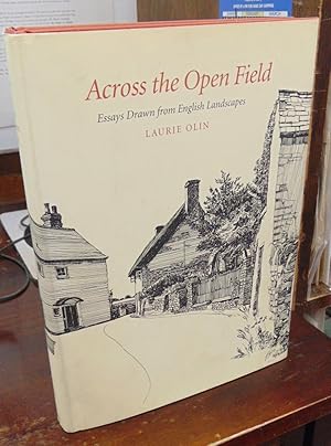 Across the Open Field: Essays Drawn from English Landscapes