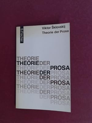 Theorie der Prosa. Herausgegeben und aus dem Russischen übersetzt von Gisela Drohla.