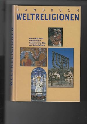 Seller image for Handbuch Weltreligionen. Hrsg. der deutschen Ausgabe Dr. theol. Wulf Metz, for sale by Antiquariat Frank Dahms