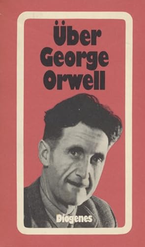 Bild des Verkufers fr ber George Orwell. zum Verkauf von Fundus-Online GbR Borkert Schwarz Zerfa