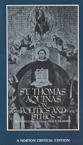 Seller image for St. Thomas Aquinas on Politics and Ethics. A new translation, backrounds, interpretations / A Norton Critical Edition. for sale by Fundus-Online GbR Borkert Schwarz Zerfa