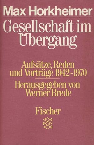 Bild des Verkufers fr Gesellschaft im bergang: Aufstze, Reden und Vortrge 1942-1970. zum Verkauf von Fundus-Online GbR Borkert Schwarz Zerfa
