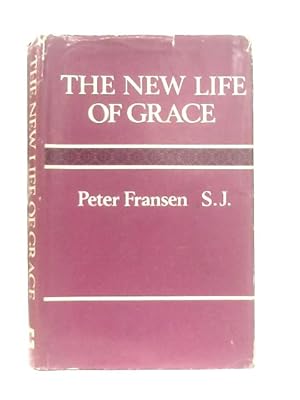 Seller image for The New Life of Grace for sale by World of Rare Books