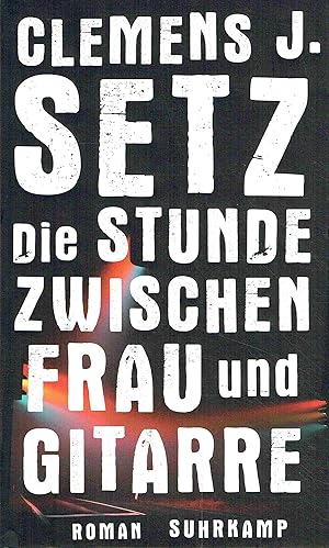 Seller image for Die Stunde zwischen Frau und Gitarre. for sale by Antiquariat Bernhardt