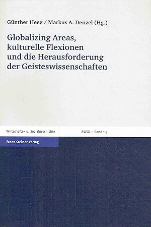 Seller image for Globalizing Areas, kulturelle Flexionen und die Herausforderung der Geisteswissenschaften. for sale by Antiquariat Bernhardt