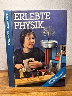 Seller image for Erlebte Physik. Das Physik-Experimentierbuch. for sale by Antiquariat an der Nikolaikirche