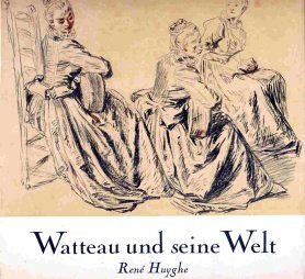 Seller image for Watteau und seine Welt. Ren Huyghe. bers. von Ursula Dreysse / Skizzenbcher for sale by Fundus-Online GbR Borkert Schwarz Zerfa