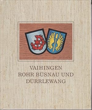 Vaihingen, Rohr, Büsnau und Dürrlewang : aus der Geschichte eines Stuttgarter Stadtbezirks. Chris...