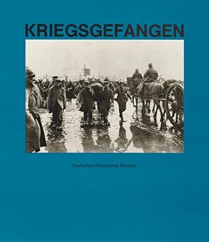 Kriegsgefangen. Objekte aus der Sammlung des Archivs und Museums der Kriegsgefangenschaft Berlin ...