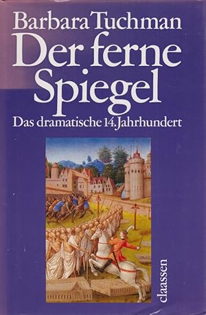 Immagine del venditore per Der ferne Spiegel. Das dramatische 14. Jahrhundert. venduto da Fundus-Online GbR Borkert Schwarz Zerfa