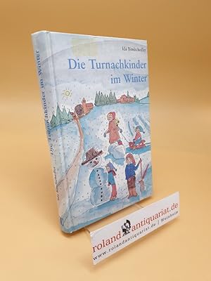 Bild des Verkufers fr Die Turnachkinder im Winter zum Verkauf von Roland Antiquariat UG haftungsbeschrnkt