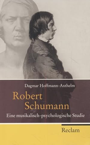 Seller image for Robert Schumann: Eine musikalisch-psychologisch Studie. for sale by Fundus-Online GbR Borkert Schwarz Zerfa