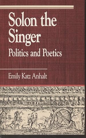 Bild des Verkufers fr Solon the Singer: Politics and Poetics. Greek Studies: Interdisciplinary Approaches. zum Verkauf von Fundus-Online GbR Borkert Schwarz Zerfa