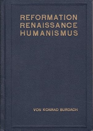 Seller image for Reformation - Renaissance - Humanismus. Zwei Abhandlungen ber die Grundlage moderner Bildung und Sprachkunst. for sale by Fundus-Online GbR Borkert Schwarz Zerfa