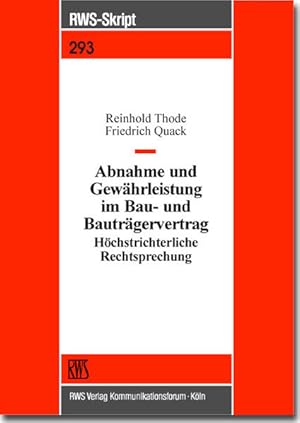 Imagen del vendedor de Abnahme und Gewhrleistung im Bau- und Bautrgervertrag: Hchstrichterliche Rechtsprechung. RWS-Skript; Bd. 293. a la venta por Antiquariat Thomas Haker GmbH & Co. KG