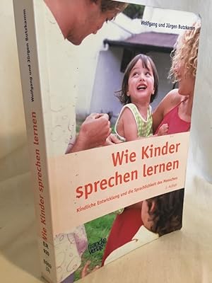 Bild des Verkufers fr Wie Kinder sprechen lernen: Kindliche Entwicklung und die Sprachlichkeit des Menschen. zum Verkauf von Versandantiquariat Waffel-Schrder