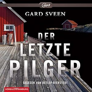 Der letzte Pilger. Gard Sveen ; aus dem Norwegischen von Günther Frauenlob ; gelesen von Detlef B...