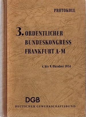 3. Ordentlicher Bundeskongress. Frankfurt a.M. 4. bis 9. Oktober 1954