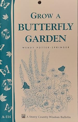 Seller image for Grow a Butterfly Garden: Storey Country Wisdom Bulletin A-114 for sale by Mister-Seekers Bookstore