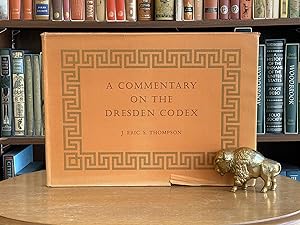 A Commentary on the Dresden Codex; A Maya Hieroglyphic Book