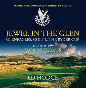 Seller image for Jewel in the Glen: Gleneagles, Golf and the Ryder Cup: New Edition (2014) for sale by WeBuyBooks
