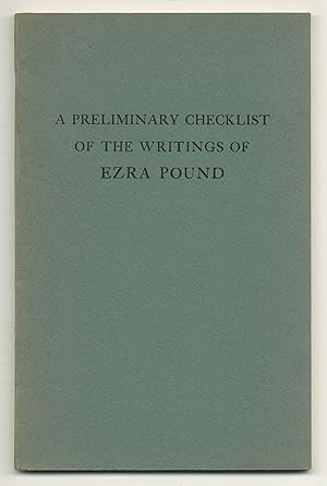 Imagen del vendedor de A Preliminary Checklist of the Writings of Ezra Pound: Especially his Contributions to Periodicals a la venta por Between the Covers-Rare Books, Inc. ABAA