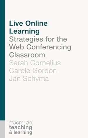 Seller image for Live Online Learning : Strategies for the Web Conferencing Classroom for sale by GreatBookPricesUK