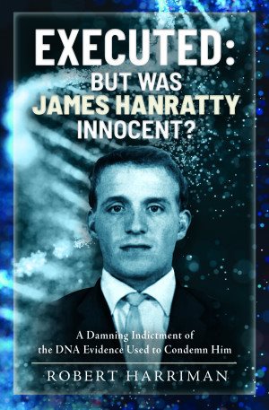 Seller image for Executed : But Was James Hanratty Innocent?: a Damning Indictment of the DNA Evidence Used to Condemn Him for sale by GreatBookPrices
